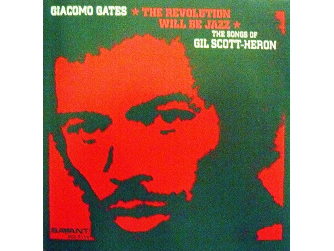 CD Giacomo Gates - The Revolution Will Be Jazz - The Songs Of Gil Scott-Heron