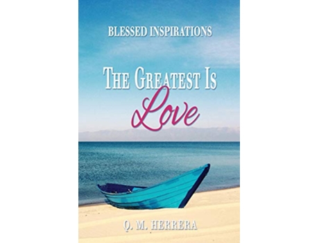Livro The Greatest Is Love de Q M Herrera (Inglês)