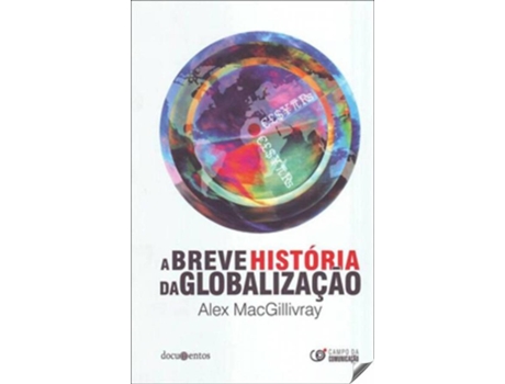 Livro Breve Historia Da Globalizaçao, A. de Alex Macgillivray (Português)