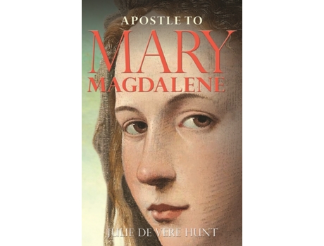 Livro apostle to mary magdalene de julie de vere hunt (inglês)