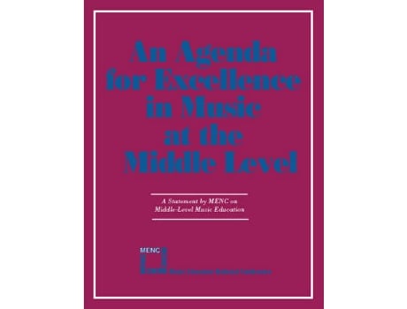 Livro agenda for excellence in music at the middle level de menc: the national association for music education (inglês)