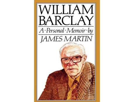 Livro William Barclay: A Personal Memoir James Martin (Inglês)