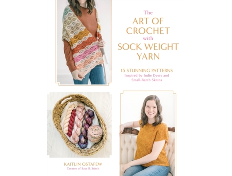 Livro Art of Crochet with Sock Weight Yarn de Ostafew e Kaitlin (Inglês)