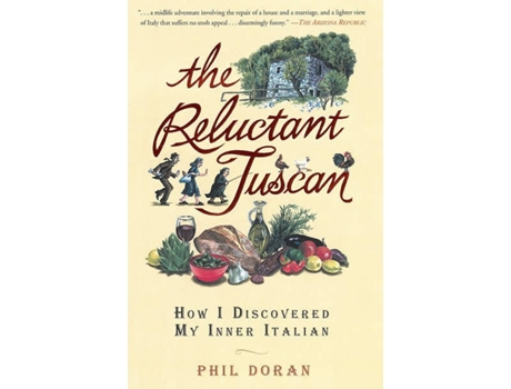 Livro The Reluctant Tuscan de Phil Doran