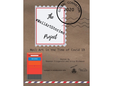 Livro The Mail Art Stories Project: Mail Art in the Time of Covid 19 Shannon Fitzgerald, Erica Richmond (Inglês)