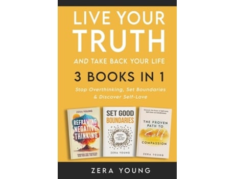 Livro Live Your Truth and Take Back Your Life Stop Overthinking, Set Boundaries amp Discover Self-Love de Zera Young (Inglês)