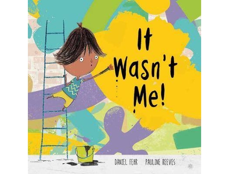 Livro It Wasn't Me! de Daniel Fehr, Ilustrado por Pauline Reeves (Inglês)