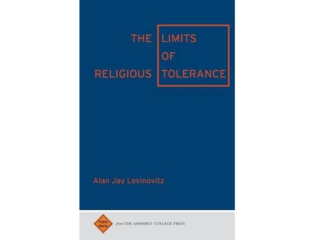 Livro the limits of religious tolerance de alan jay levinovitz (inglês)