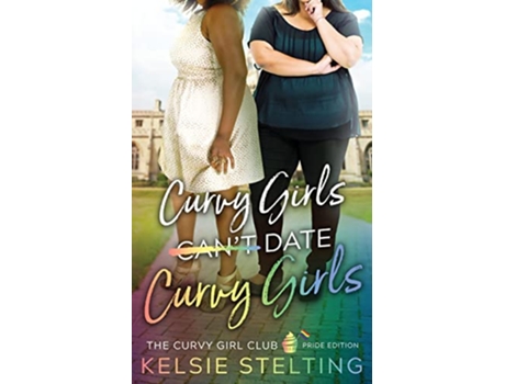 Livro Curvy Girls Cant Date Curvy Girls de Kelsie Stelting (Inglês)
