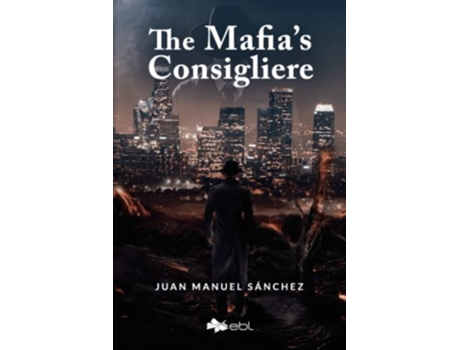 Livro The Mafia’s Consigliere de Juan Manuel Sánchez (Inglês)