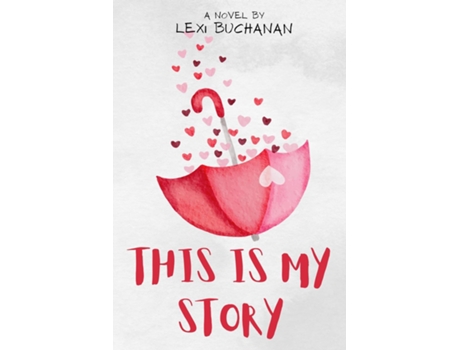 Livro This is my Story de Lexi Buchanan (Inglês)