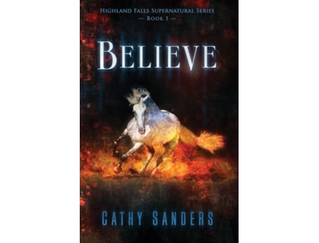 Livro Believe Highland Falls Supernatural Series de Cathy Sanders PhD (Inglês)