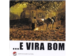 Grupo De Acção Cultural - ... E Vira Bom cd 2010