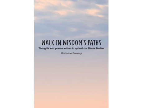Livro Walk in Wisdoms Path de Marianne Paventy (Inglês - Capa Dura)