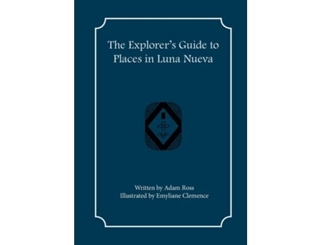 Livro The Explorers Guide to Places in Luna Nueva de Adam Ross (Inglês)