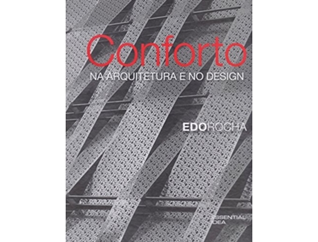 Livro Conforto Na Arquitetura E No Design De Edo Rocha (português Do Brasil - Capa Dura)