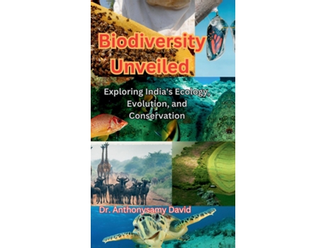 Livro Biodiversity unveiled Exploring Indias Ecology, Evaluation, and Conservation de Anthonysamy David (Inglês)