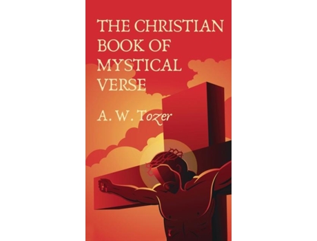 Livro Christian Book Of Mystical Verse Hardcover de A W Tozer Et Al (Inglês)