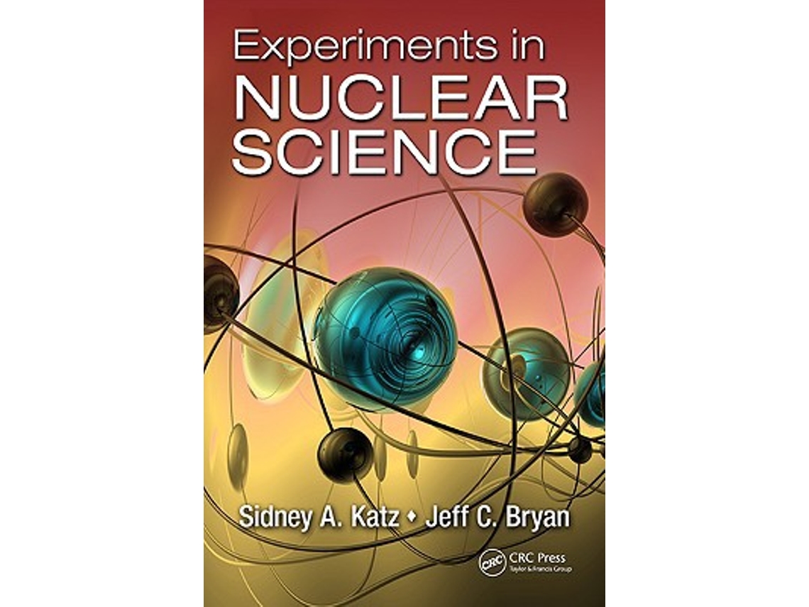 Livro Experiments in Nuclear Science de Sidney A Katz e Jeff C Bryan (Inglês)