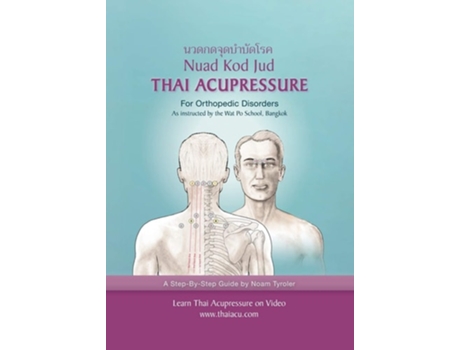 Livro Thai Acupressure Traditional Thai Physical Therapy De Noam Tyroler (inglês)