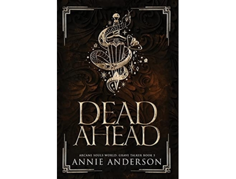 Livro Dead Ahead Arcane Souls World De Annie Anderson (inglês - Capa Dura)