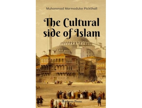 Livro The Cultural side of Islam de Muhammad Marmaduke Pickthall (Inglês)
