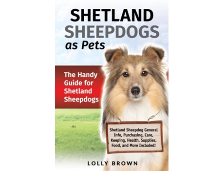 Livro Shetland Sheepdogs As Pets The Handy Guide For Shetland Sheepdogs De Lolly Brown (inglês)