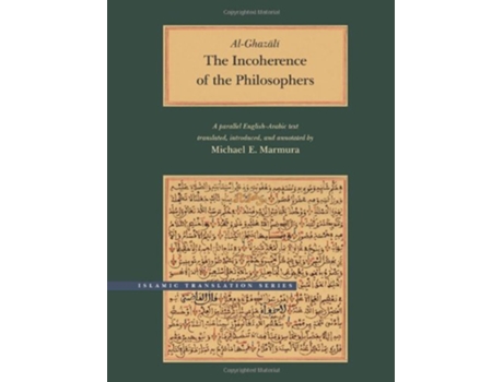 Livro The Incoherence of the Philosophers 2nd Edition Brigham Young University Islamic Translation Series de Abu Hamid Muhammad alGhazali (Inglês)