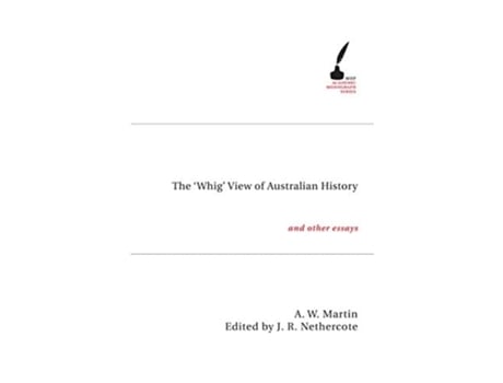 Livro The Whig View of Australian History de Allan Martin (Inglês)