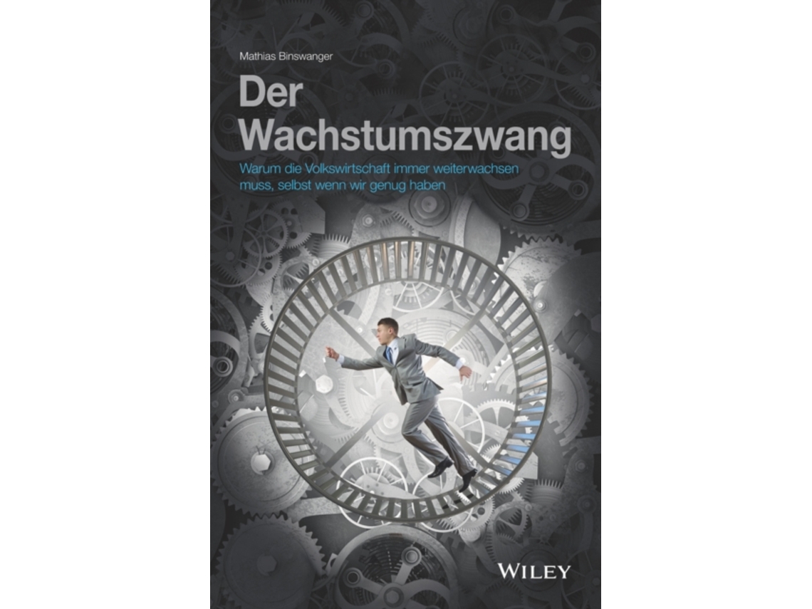 Livro Wachstumszwang - Warum die Volkswirtschaft im mer weiterwachsen muss, selbst wenn wir genug habe de M Binswanger (Alemão)