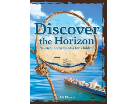 Livro Discover the Horizon A Nautical Encyclopedia for Children de Adi Elazari (Inglês - Capa Dura)
