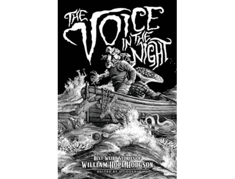 Livro The Voice in the Night Best Weird Stories of William Hope Hodgson de William Hope Hodgson (Inglês)