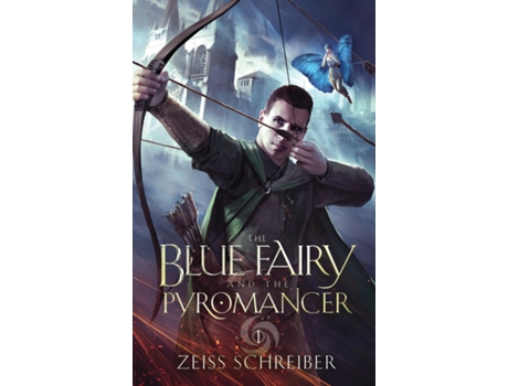 Livro The Blue Fairy and the Pyromancer de Zeiss Schreiber (Inglês)