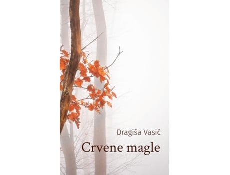 Livro Crvene Magle De Dragisa Vasic (inglês)