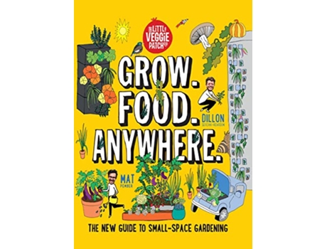 Livro Grow. Food. Anywhere. de Mat Pember e Dillon Seitchik-Reardon (Inglês)