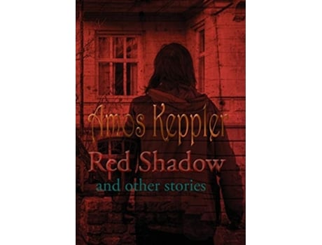 Livro Red Shadow And Other Stories De Amos Keppler (inglês - Capa Dura)
