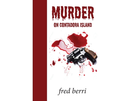 Livro Murder On Contadora Island De Fred Berri (inglês)