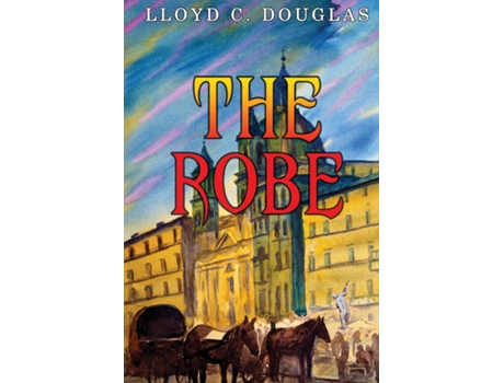 Livro The Robe de Lloyd C Douglas (Inglês)