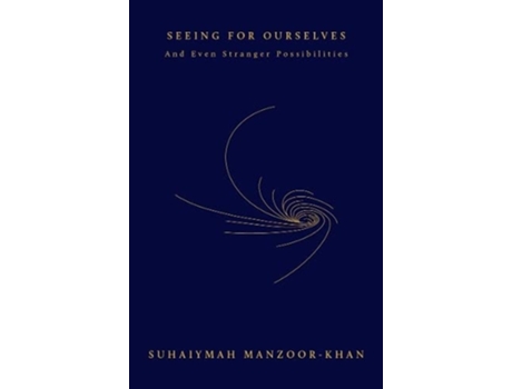 Livro Seeing for Ourselves de Suhaiymah Manzoor-Khan (Inglês)