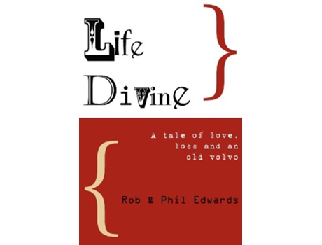 Livro Life Divine A Tale of Love Loss and an Old Volvo de Rob Edwards (Inglês)