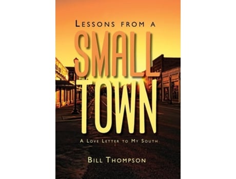 Livro Lessons from a Small Town de Bill Thompson (Inglês - Capa Dura)