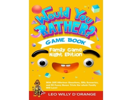 Livro Would You Rather Game Book Family Game Night Edition de Leo Willy D'Orange (Inglês)