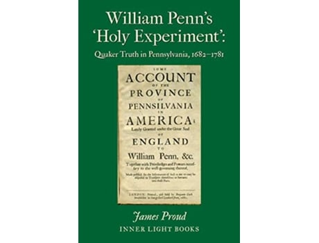 Livro William Penns Holy Experiment de James Proud (Inglês)