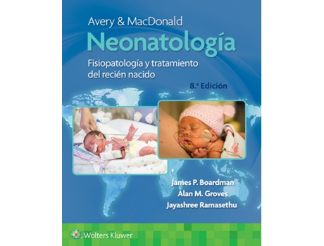 Livro Avery y Macdonald. Neonatologia de James Boardman Mbbs Frcpch Phd, Alan Groves Mbchb Frcpch Md et al. (Espanhol)