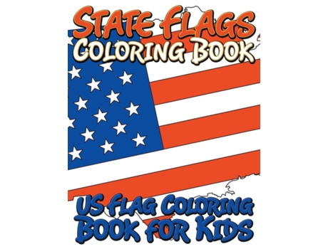 Livro State Flags Coloring Book Coloring Book For Kids De Marshall Koontz (inglês)