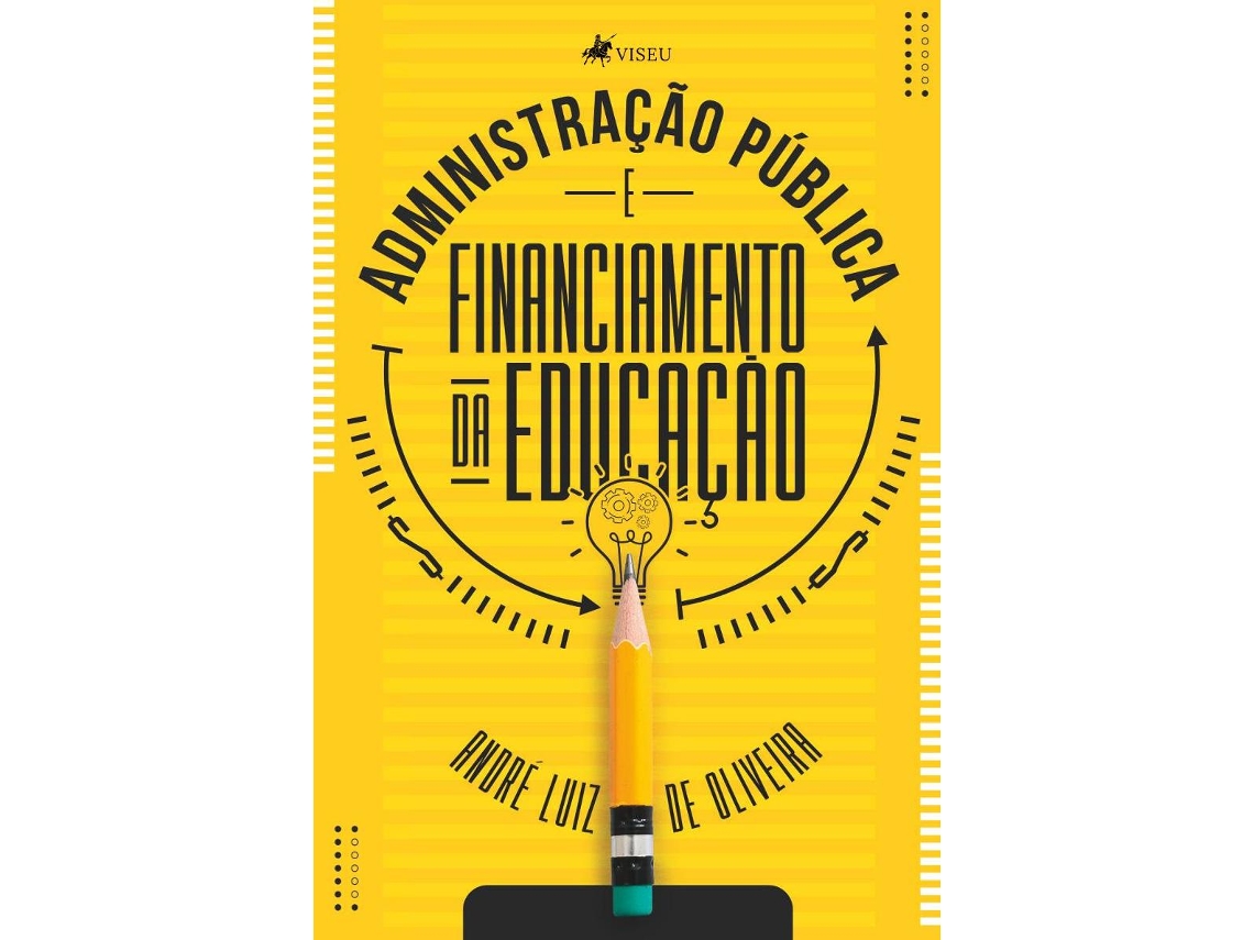 Livro Administração Pública E Financiamento Da Educação de André Luiz De Oliveira (Português do Brasil)