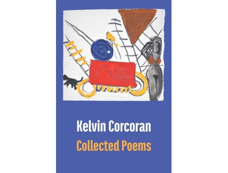 Livro Collected Poems de Kelvin Corcoran (Inglês)