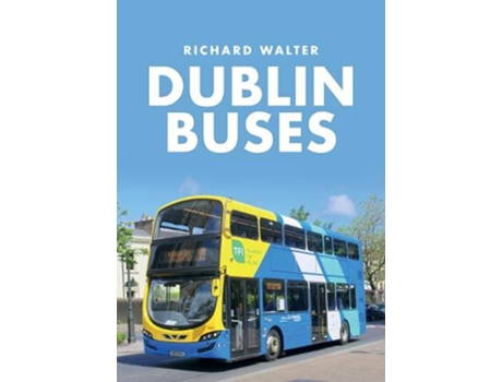 Livro Dublin Buses de Richard Walter (Inglês)