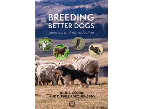 Livro Breeding Better Dogs de D Phillip Sponenberg Phd e Julie T Cecere Dvm (Inglês)
