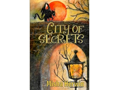 Livro City of Secrets 1 Adventures of Letty Parker de Misha Herwin (Inglês)